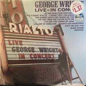 George Wright - Live, In Concert At The Rialto Album