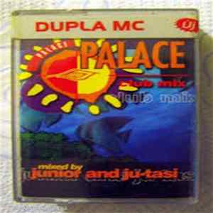 Junior And Ju-Tasi - Palace Club Mix Album
