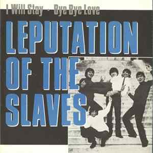 Leputation Of The Slaves - I Will Stay Album