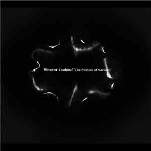 Vincent Laubeuf - The Poetics Of Vacuum Album