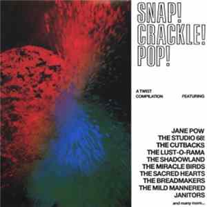 Various - Snap! Crackle! Pop! (A Twist Compilation) Album