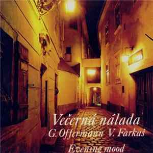 G. Offermann, V. Farkaš - Večerná Nálada Album