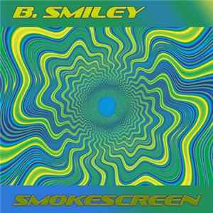 B Smiley - Smokescreen Album