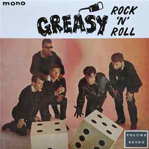 Various - Greasy Rock 'N' Roll - Volume Seven Album