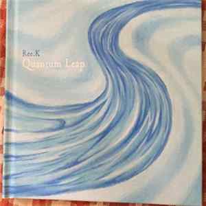 Ree.K - Quantum Leap Album