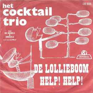Het Cocktail Trio En De Merels En De Krekels - De Lollieboom / Help! Help! Album