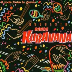 Orquesta Kubavana - A Toda Cuba Le Gusta Album