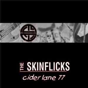 The Skinflicks - Cider Lane 77 Album