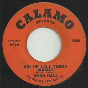 Dora Hall - Did He Call Today, Mama? / I Won't Give Him Up Album