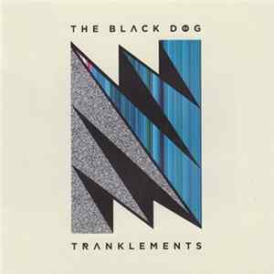 The Black Dog - Tranklements Album