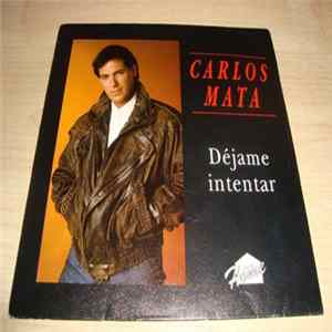 Carlos Mata - Dejame Intentar Album