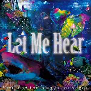 Fear, And Loathing In Las Vegas - Let Me Hear Album
