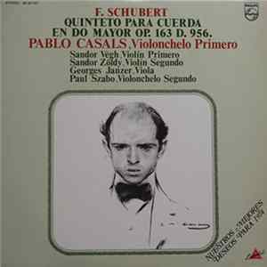 Casals Plays Schubert - Quinteto Para cuerda en do mayor, Op. 163 (D.956) Album