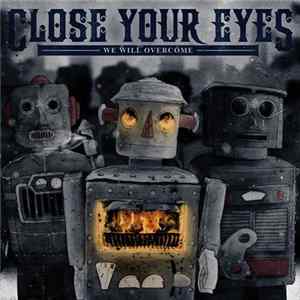 Close Your Eyes - We Will Overcome Album