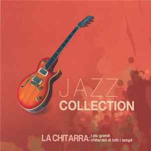 Various - La Chitarra : I Più Grandi Chitarristi Di Tutti I Tempi! Album