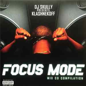 DJ Skully Presents Klashnekoff - Focus Mode Album