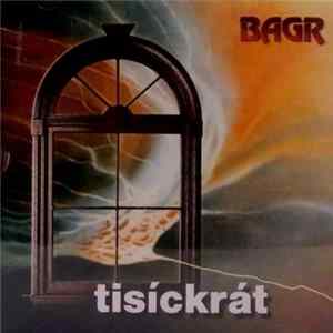 Bagr - Tisíckrát Album