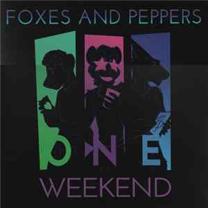 Foxes And Peppers - One Weekend Album