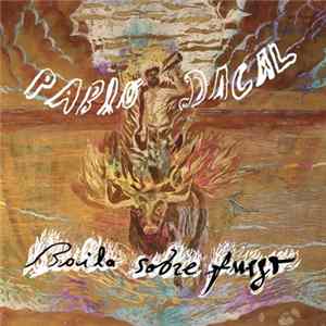 Pablo Dacal - Baila Sobre Fuego Album