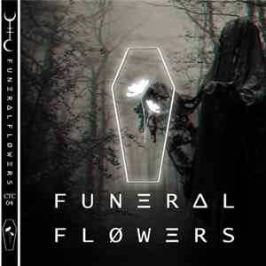 Funeral Flowers - FUNΞRᐃL ‡ FLØWΞRS Album