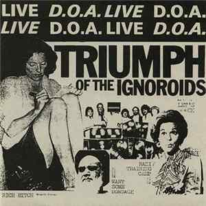 D.O.A. - Triumph Of The Ignoroids Album