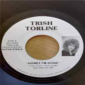 Trish Torline - Honey, Im Gone / It's Always You Album