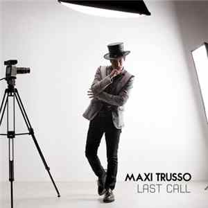 Maxi Trusso - Last Call Album