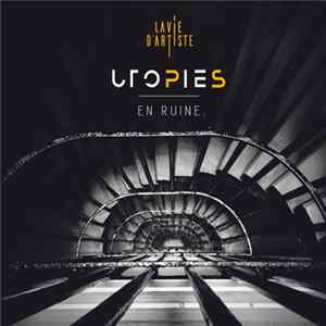 La Vie D'Artiste - Utopies En Ruines. Album