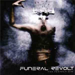Funeral Revolt - The Perfect Sin Album