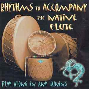 Stephen DeRuby - Rhythms To Accompany The Native Flute Album