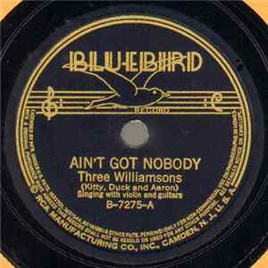 Three Williamsons - Ain't Got Nobody / Right Or Wrong Album