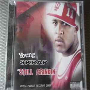Young Skrap - Still Grindin Album