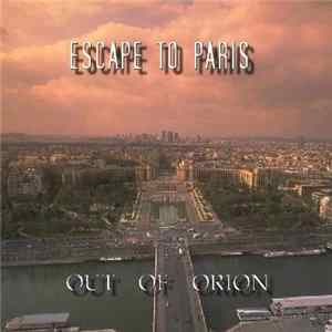Out Of Orion - Escape To Paris Album