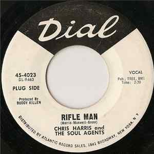 Chris Harris And The Soul Agents - Rifle Man / You Really Fooled Me Album