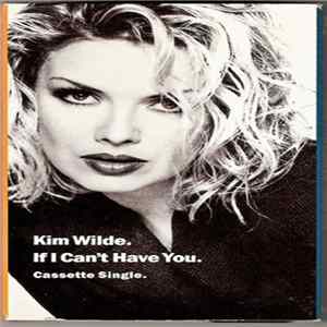 Kim Wilde - If I Can't Have You Album