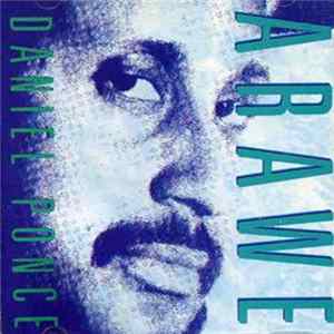 Daniel Ponce - Arawe Album