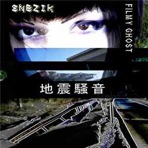 Filmy Ghost, Snbzik - 地震騒音 Album