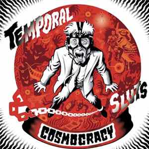 Temporal Sluts - Cosmocracy Album