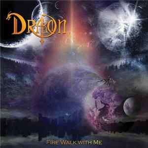Drakon - Fire Walk With Me Album