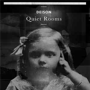Deison - Quiet Rooms Album