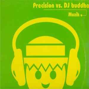 Precision vs. DJ Buddha - Muzik Album