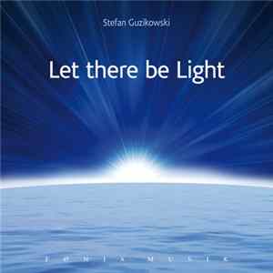 Stefan Guzikowski - Let There Be Light Album