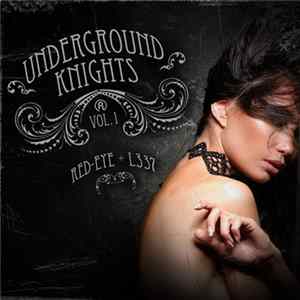 Red-Eye & L337 - Underground Knights Vol. 1 Album