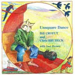 Bill Crofut, Chris Brubeck, Joel Brown - Unsquare Dance Album