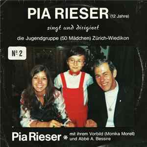 Pia Rieser Singt Und Dirigiert Die Jugendgruppe (50 Mädchen) Zürich-Wiedikon - Pia Rieser No. 2 Album