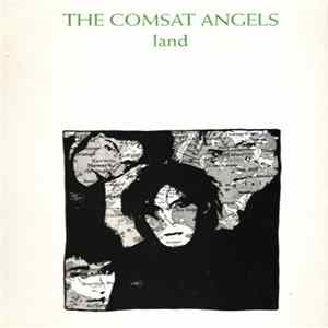 The Comsat Angels - Land Album