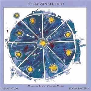 Bobby Zankel Trio - Many In Body, One In Mind Album