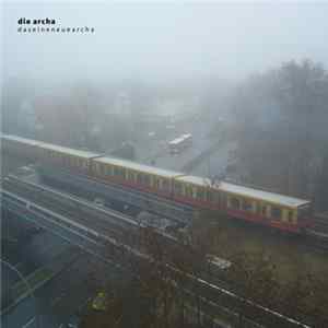 Die Archa - Daseineneuearcha Album