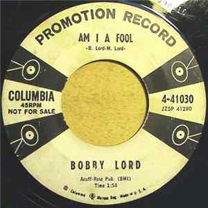 Bobby Lord - Am I A Fool Album
