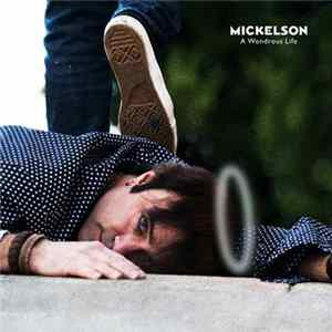 Scott Mickelson - A Wondrous Life Album